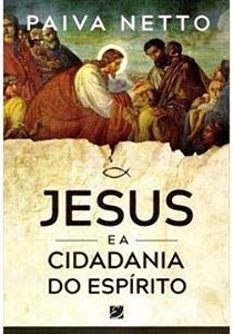 Livro Jesus E A Cidadania Do Espírito