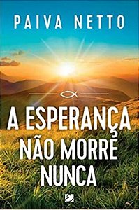 Livro A Esperança Não Morre Nunca