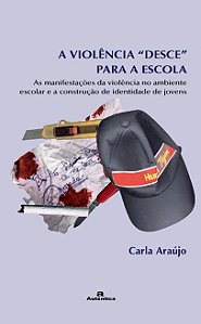 Livro A violência desce para a escola: As manifestações d...