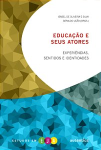 Livro Educação e seus atores: Experiências, sentidos e id...