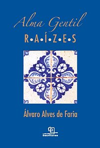 Livro Alma gentil: raízes