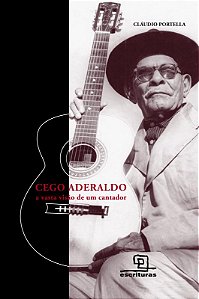 Livro Cego Aderaldo: a vasta visão de um cantador