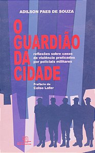 Livro O guardião da cidade: reflexões sobre casos de viol...