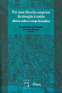 Livro Por Uma Filosofia Empírica Da Atenção À Saúde - Olhares S...