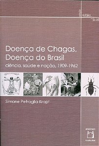 Livro Doença De Chagas, Doença Do Brasil - Ciência, Saúde E Naç...