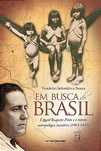 Livro Em Busca Do Brasil - Edgard Roquette-Pinto E O Retrato An...