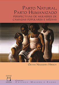 Livro Parto Natural, Parto Humanizado - Perspecticas De Mulhere...
