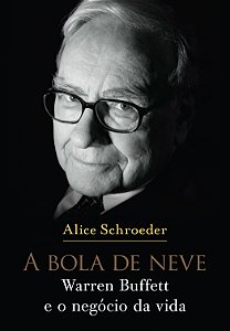 Livro A bola de neve: Warren Buffett e o negócio da vida