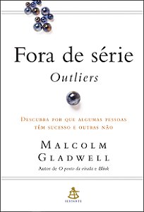 Livro Fora de série - Outliers: Descubra por que algumas ...