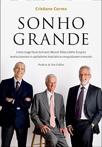 Livro Sonho grande: Como Jorge Paulo Lemann, Marcel Telle...