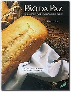 Livro Pão da paz: 195 receitas de pão de países membros d...