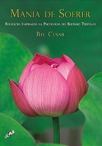 Livro Mania de sofrer: reflexões inspiradas na psicologia...