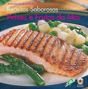 Livro Receitas saborosas com peixes e frutos do mar