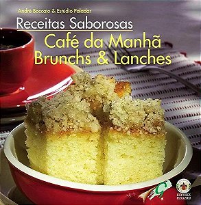 Livro Receitas saborosas: café da manhã, brunchs & lanche...