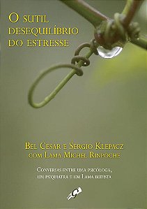 Livro O sutil desequilíbrio do estresse: conversas entre ...