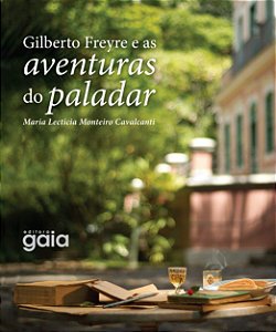Livro Gilberto Freyre e as aventuras do paladar