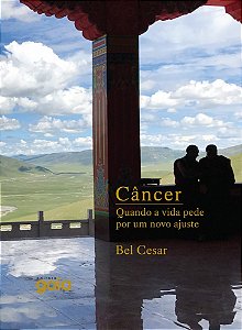 Livro Câncer: quando a vida pede por um novo ajuste