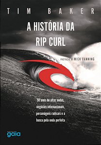 Livro A história da Rip Curl: 50 anos de altas ondas, neg...