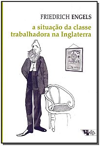 Livro A situação da classe trabalhadora na Inglaterra: se...