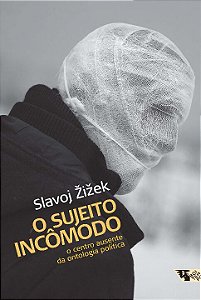 Livro O sujeito incômodo: o centro ausente da ontologia p...