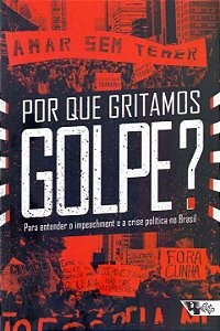Livro Por que gritamos golpe?: para entender o impeachmen...