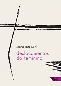 Livro Deslocamentos do feminino: a mulher freudiana na pa...