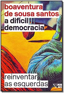 Livro A difícil democracia: reinventar as esquerdas