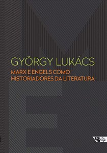 Livro Marx e Engels como historiadores da literatura