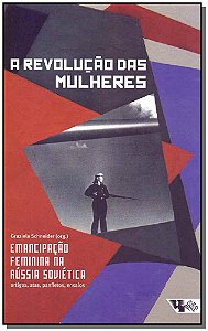 Livro A revolução das mulheres: emancipação feminina na R...