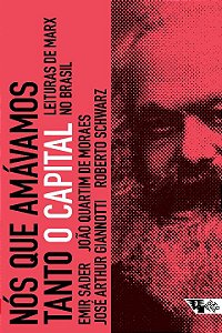 Livro Nós que amávamos tanto o capital: leituras de Marx ...