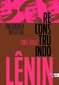 Livro Reconstruindo Lênin: uma biografia intelectual