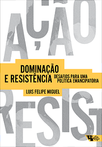 Livro Dominação e resistência: desafios para uma política...
