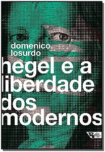 Livro Hegel e a liberdade dos modernos