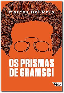 Livro Os prismas de Gramsci: a fórmula política da frente...
