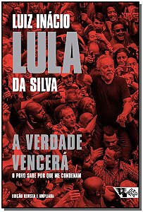 Verdade Vencerá - O Povo Sabe Por Que Me Condenam