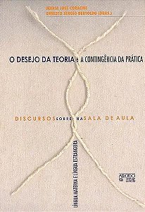 Livro O Desejo Da Teoria E A Contingência Da Prática: Dis...