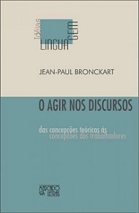 Livro O agir nos discursos: das concepções teóricas às co...