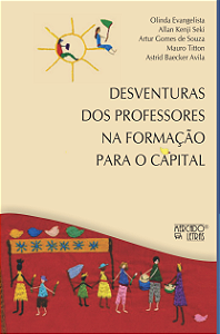 Livro Desventuras dos professores na formação para o capi...