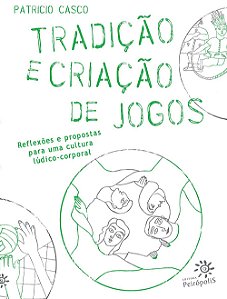 Livro Tradição e criação de jogos: Reflexões e propostas ...