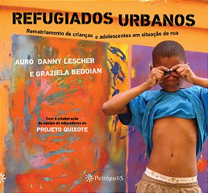 Livro Refugiados urbanos: Rematriamento de crianças e ado...