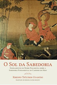 Livro O sol da sabedoria: Ensinamentos do Nobre Nagarjuna...