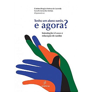 Livro Tenho um aluno surdo, e agora?