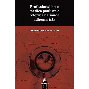 Livro Profissionalismo médico paulista e reforma na saúde