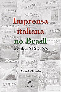 Livro Imprensa italiana no Brasil - Séculos XIX e XX