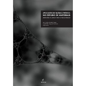 Livro Aplicações De Química Teórica No Estudo De Materiais: Mét...
