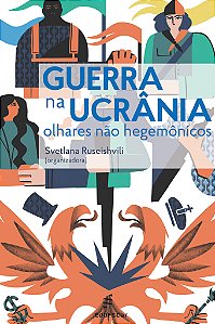 Livro Guerra na Ucrânia: olhares não hegemônicos
