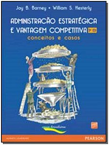 Livro Administração estratégica e vantagem competitiva: C...