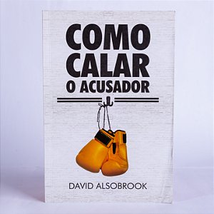 Livro Como Calar O Acusador