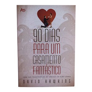 Livro 90 Dias Para Um Casamento Fantástico