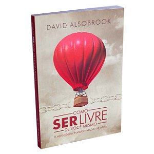 Livro Como Ser Livre De Você Mesmo: A Verdadeira Transfor...